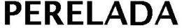 PERELADA trademark