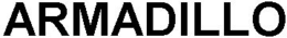 ARMADILLO trademark