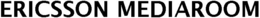 ERICSSON MEDIAROOM trademark