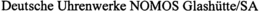 DEUTSCHE UHRENWERKE NOMOS GLASHÜTTE/SA trademark