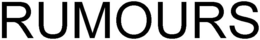 RUMOURS trademark