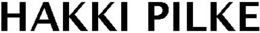 HAKKI PILKE trademark