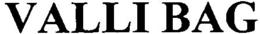 VALLI BAG trademark