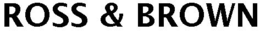 ROSS & BROWN trademark