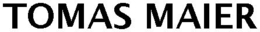 TOMAS MAIER trademark