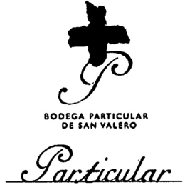 P BODEGA PARTICULAR DE SAN VALERO PARTICULAR trademark