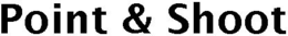POINT & SHOOT trademark