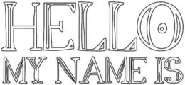 HELLO MY NAME IS trademark