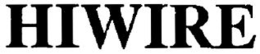 HIWIRE trademark