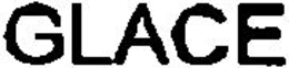 GLACE trademark