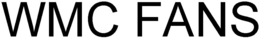 WMC FANS trademark