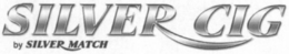 SILVER CIG BY SILVER MATCH trademark