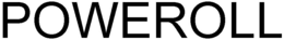 POWEROLL trademark
