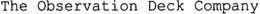 THE OBSERVATION DECK COMPANY trademark