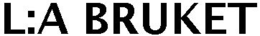 L:A BRUKET trademark