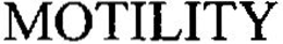MOTILITY trademark