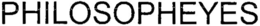 PHILOSOPHEYES trademark