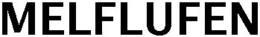 MELFLUFEN trademark