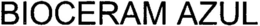 BIOCERAM AZUL trademark