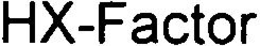 HX-FACTOR trademark