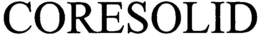 CORESOLID trademark
