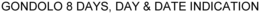 GONDOLO 8 DAYS, DAY & DATE INDICATION trademark