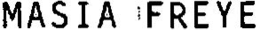 MASIA FREYE trademark