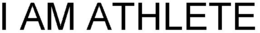 I AM ATHLETE trademark