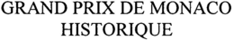 GRAND PRIX DE MONACO HISTORIQUE trademark