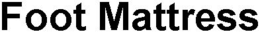 FOOT MATTRESS trademark