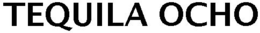 TEQUILA OCHO trademark