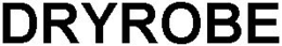 DRYROBE trademark