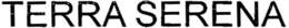 TERRA SERENA trademark