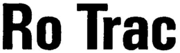RO TRAC trademark