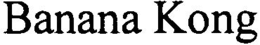 BANANA KONG trademark