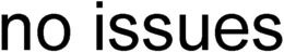 NO ISSUES trademark