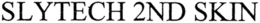 SLYTECH 2ND SKIN trademark