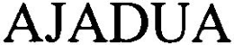 AJADUA trademark