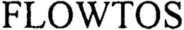 FLOWTOS trademark