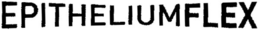 EPITHELIUMFLEX trademark