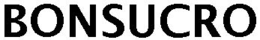 BONSUCRO trademark