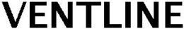 VENTLINE trademark