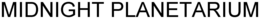 MIDNIGHT PLANETARIUM trademark