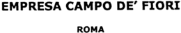 EMPRESA CAMPO DE' FIORI ROMA trademark