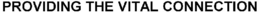 PROVIDING THE VITAL CONNECTION trademark