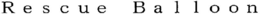 RESCUE BALLOON trademark