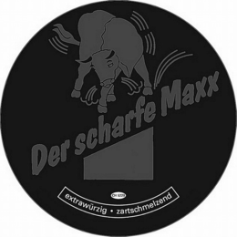 DER SCHARFE MAXX EXTRAWÜRZIG ZARTSCHMELZEND trademark