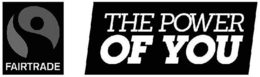 FAIRTRADE THE POWER OF YOU trademark