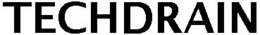 TECHDRAIN trademark