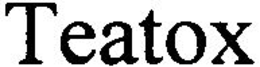 TEATOX trademark